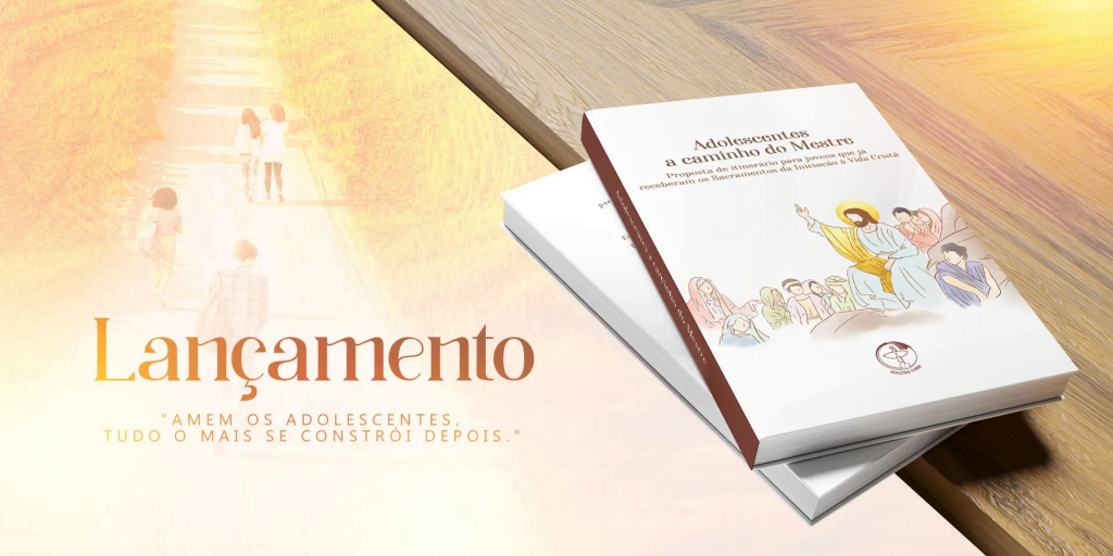 Adquira o itinerário "Adolescentes a caminho do Mestre"