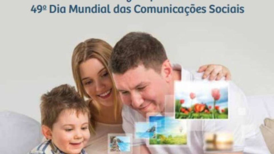 Mensagem para o 49º Dia Mundial das Comunicações Sociais