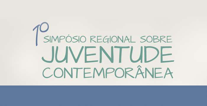 1º SIMPÓSIO REGIONAL SOBRE JUVENTUDE CONTEMPORÂNEA