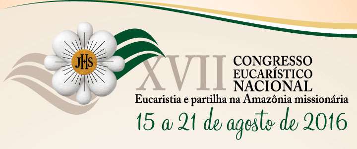 XVII Congresso Eucarístico Nacional