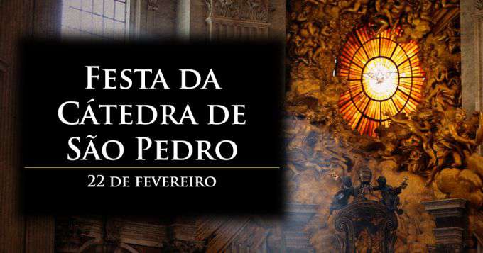 Hoje é celebrada a Festa da Cátedra de São Pedro