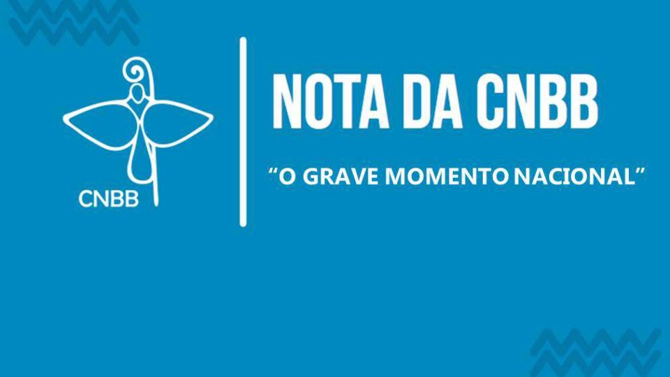 CNBB se pronuncia sobre a situação do País