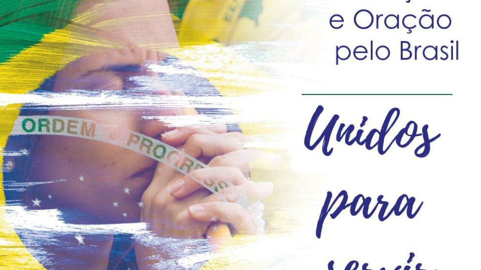 07 de Setembro: Igreja no Brasil pede Jejum e Oração