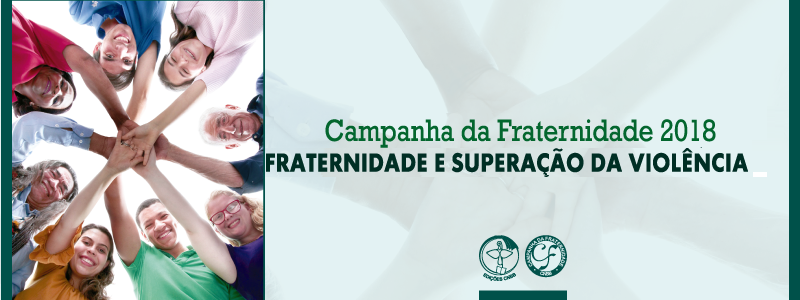 Fique atento para o lançamento do Texto Base da Campanha da Fraternidade em seu Vicariato