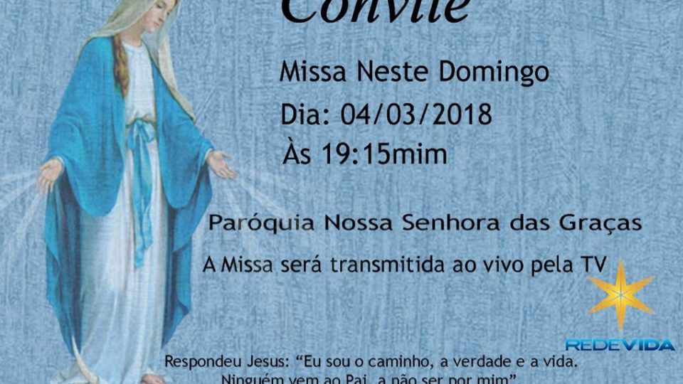 Paróquia Nossa Senhora das Graças transmite Santa Missa pela Rede Vida de Televisão no dia 4 de março