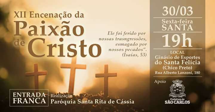 Santa Felícia terá Encenação da Paixão de Cristo