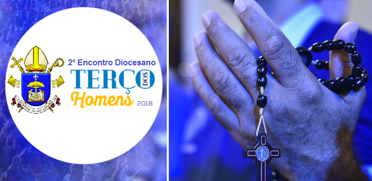 Programação especial do 2º Encontro Diocesano do Terço dos Homens