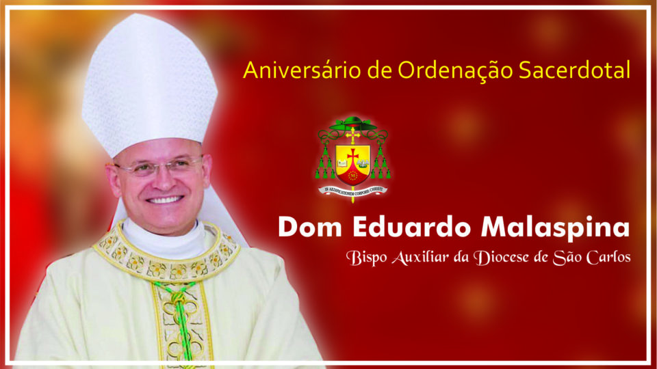 27 ANOS DE SACERDÓCIO DE DOM EDUARDO MALASPINA