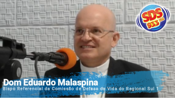 Em entrevista Dom Eduardo Malaspina fala sobre a Semana Nacional da Vida