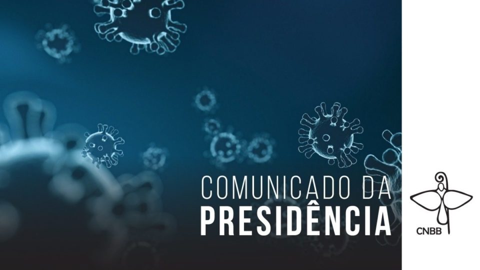 CNBB reforça recomendação ao episcopado brasileiro de manter o distanciamento social