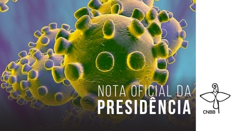 CNBB emite mensagem na qual pede observação irrestrita às orientações médico-sanitárias