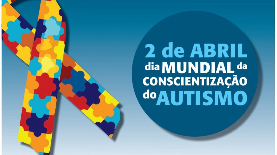 Dia 2 de abril Dia Mundial de Conscientização do Autismo