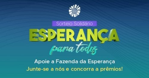 FAZENDA DA ESPERANÇA REALIZA SORTEIO SOLIDÁRIO PARA FORTALECER O ATENDIMENTO NAS 100 UNIDADES DO BRASIL