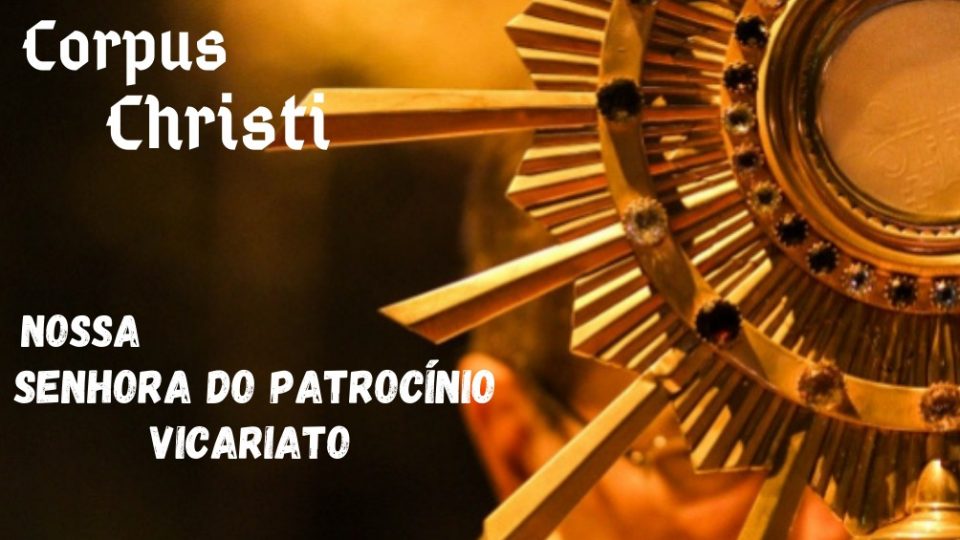 Corpus Christi: Vicariato Nossa Senhora do Patrocínio