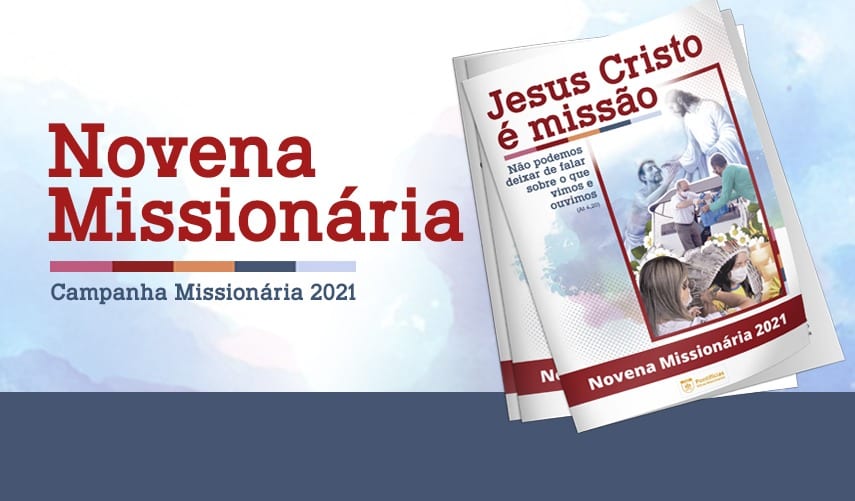 NOVENA MISSIONÁRIA 2021 JÁ PODE SER ACESSADA NO SITE DAS PONTIFÍCIAS OBRAS MISSIONÁRIAS (POM)