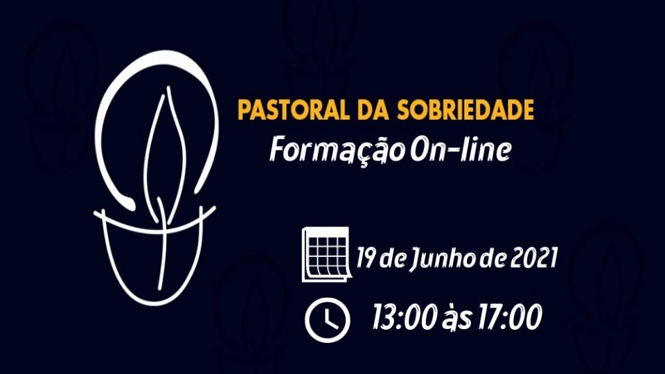 ENCONTRO ONLINE DE FORMAÇÃO E ESPIRITUALIDADE DA PASTORAL DA SOBRIEDADE