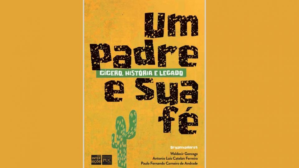 EDITORA DA PUC RIO LANÇA E-BOOK GRATUITO SOBRE O PADRE CÍCERO, O PATRIARCA DO NORDESTE