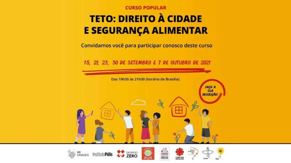 ABERTAS AS INSCRIÇÕES AO CURSO POPULAR “TETO: DIREITO À CIDADE E À SEGURANÇA ALIMENTAR”