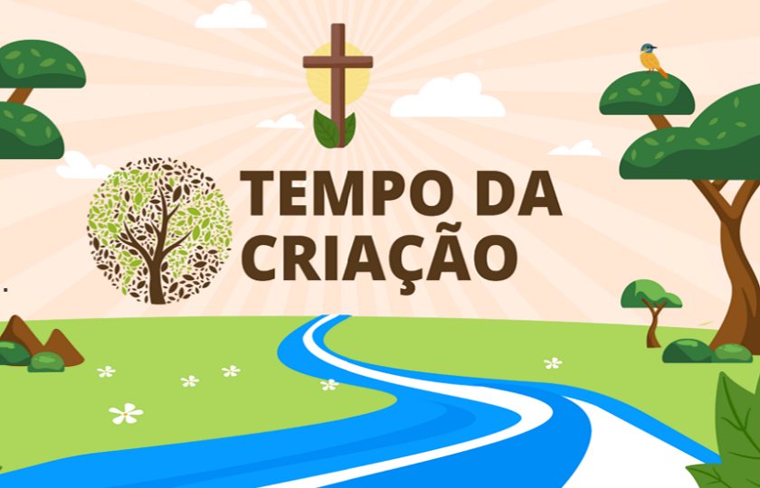 TEMPO DA CRIAÇÃO 2021: UMA CASA PARA TODOS? RENOVANDO O OIKOS DE DEUS