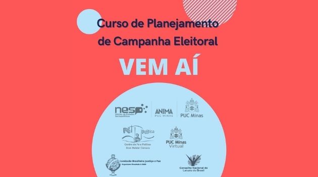 ABERTAS AS INSCRIÇÕES AO CURSO DE PLANEJAMENTO DE CAMPANHA ELEITORAL VOLTADO PARA LIDERANÇAS CATÓLICAS E CRISTÃS