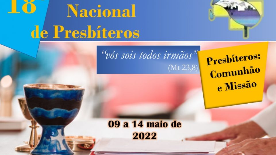 18º ENCONTRO NACIONAL DE PRESBÍTEROS, O ENP, REFLETIRÁ SOBRE AS TEMÁTICAS DA COMUNHÃO E MISSÃO