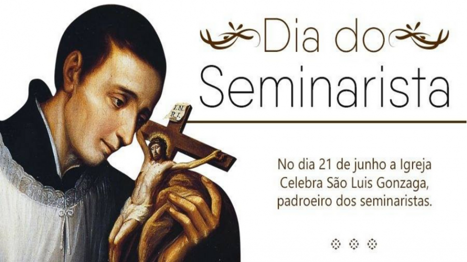 21 DE JUNHO: DIA DO SEMINARISTA