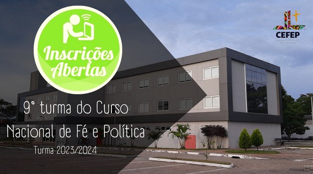 Abertas inscrições para a 9º Turma do Curso Nacional de Fé e Política do CEFEP