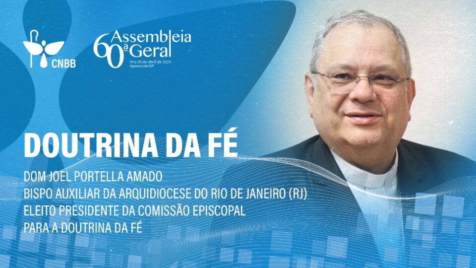 DOM JOEL PORTELLA AMADO É ELEITO PARA PRESIDIR A COMISSÃO EPISCOPAL PARA A DOUTRINA DA FÉ NO QUADRIÊNIO 2023-2027