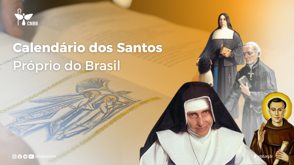 DATAS DOS SANTOS: CONFIRA O CALENDÁRIO PRÓPRIO DO BRASIL CONTIDO NA 3ª EDIÇÃO DO MISSAL ROMANO