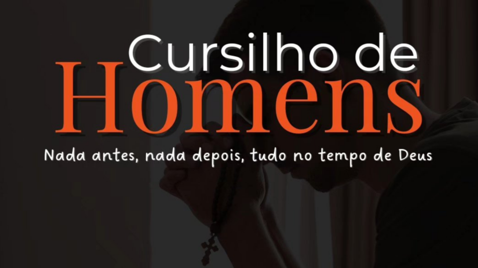 Inscrições abertas para o Cursilho Masculino