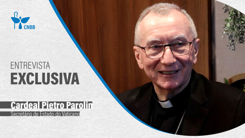 Cardeal Parolin fala sobre a Igreja Católica no Brasil