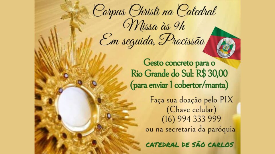 Corpus Christi: Catedral incentiva gesto concreto aos irmãos do Sul