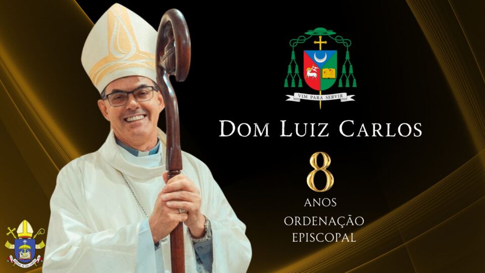 8 anos de Ordenação Episcopal de Dom Luiz Carlos Dias