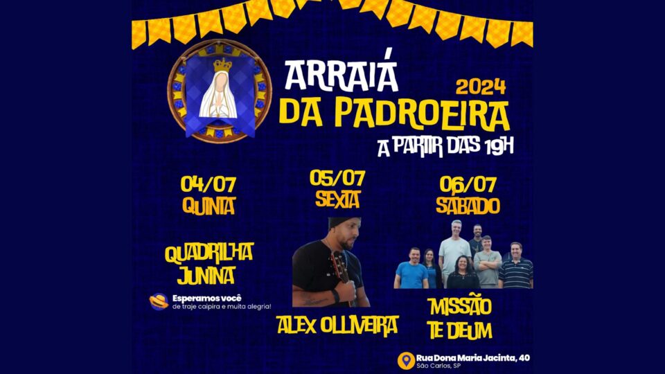 Arraiá da Padroeira começa nesta quinta (4) na Paróquia Nossa Senhora de Fátima