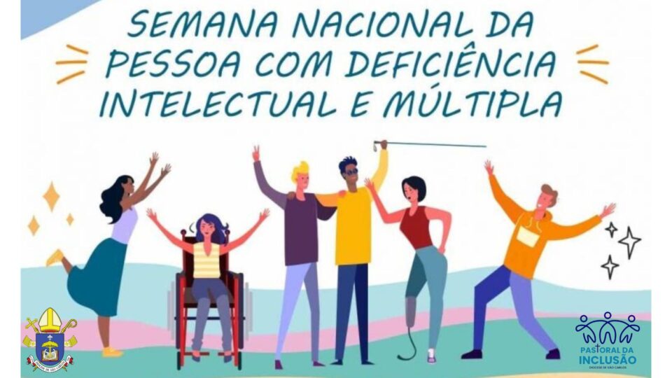 Pastoral da Inclusão: Semana Nacional da Pessoa com Deficiência Intelectual e Múltipla
