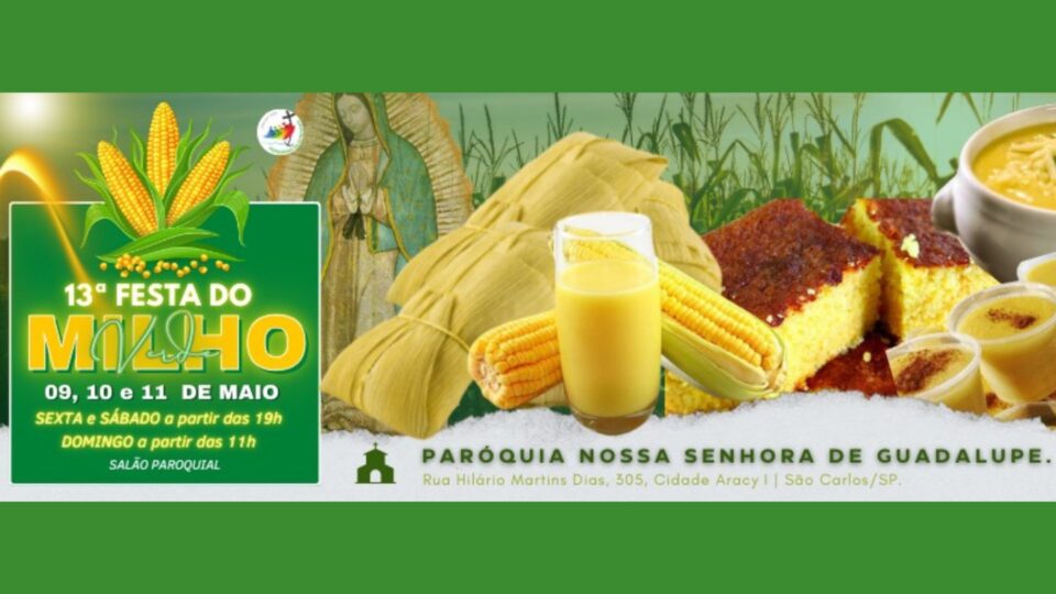 13ª Festa do Milho Verde na Paróquia N. S. de Guadalupe