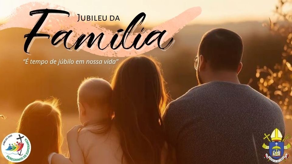 Jubileu da Família será no dia 12 de agosto